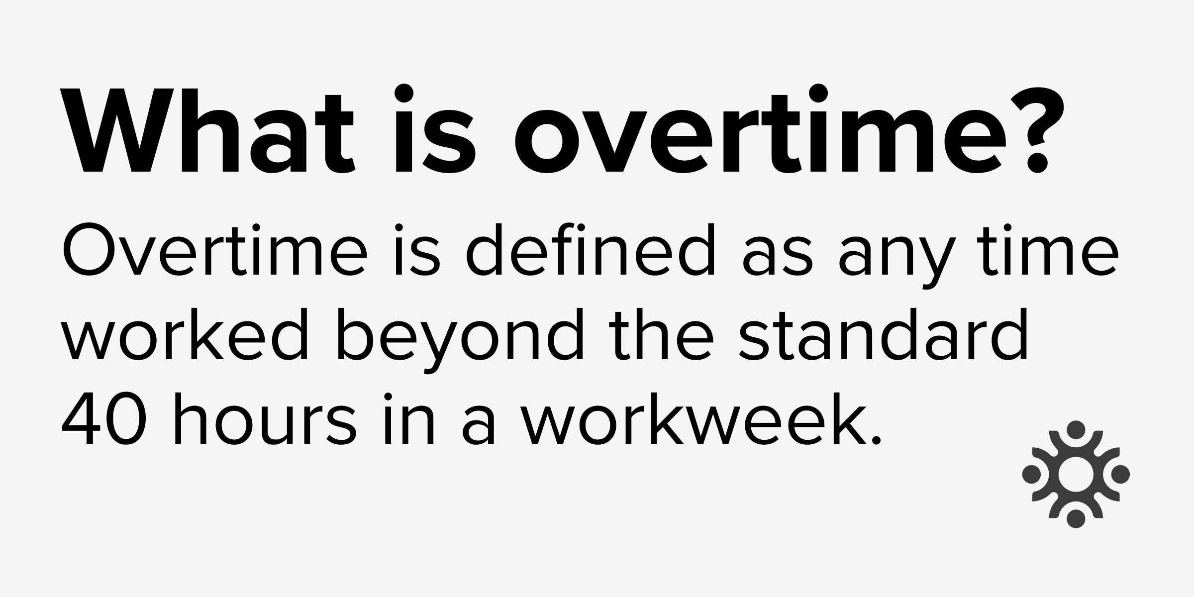 What is overtime